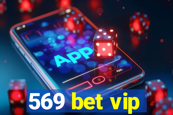 569 bet vip